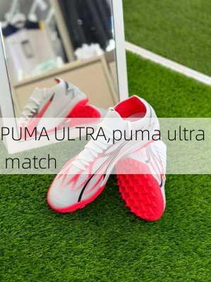 PUMA ULTRA,puma ultra match